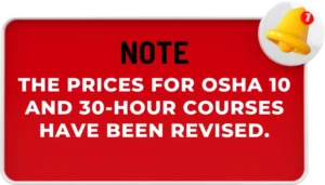 Note: The prices for OSHA 10 and 30-Hour courses have been revised.